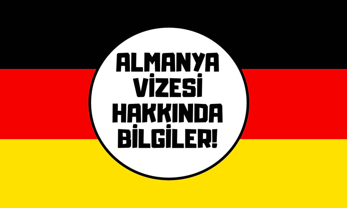 ALMANYA VİZESİ HAKKINDA BİLİNMESİ GEREKENLER!