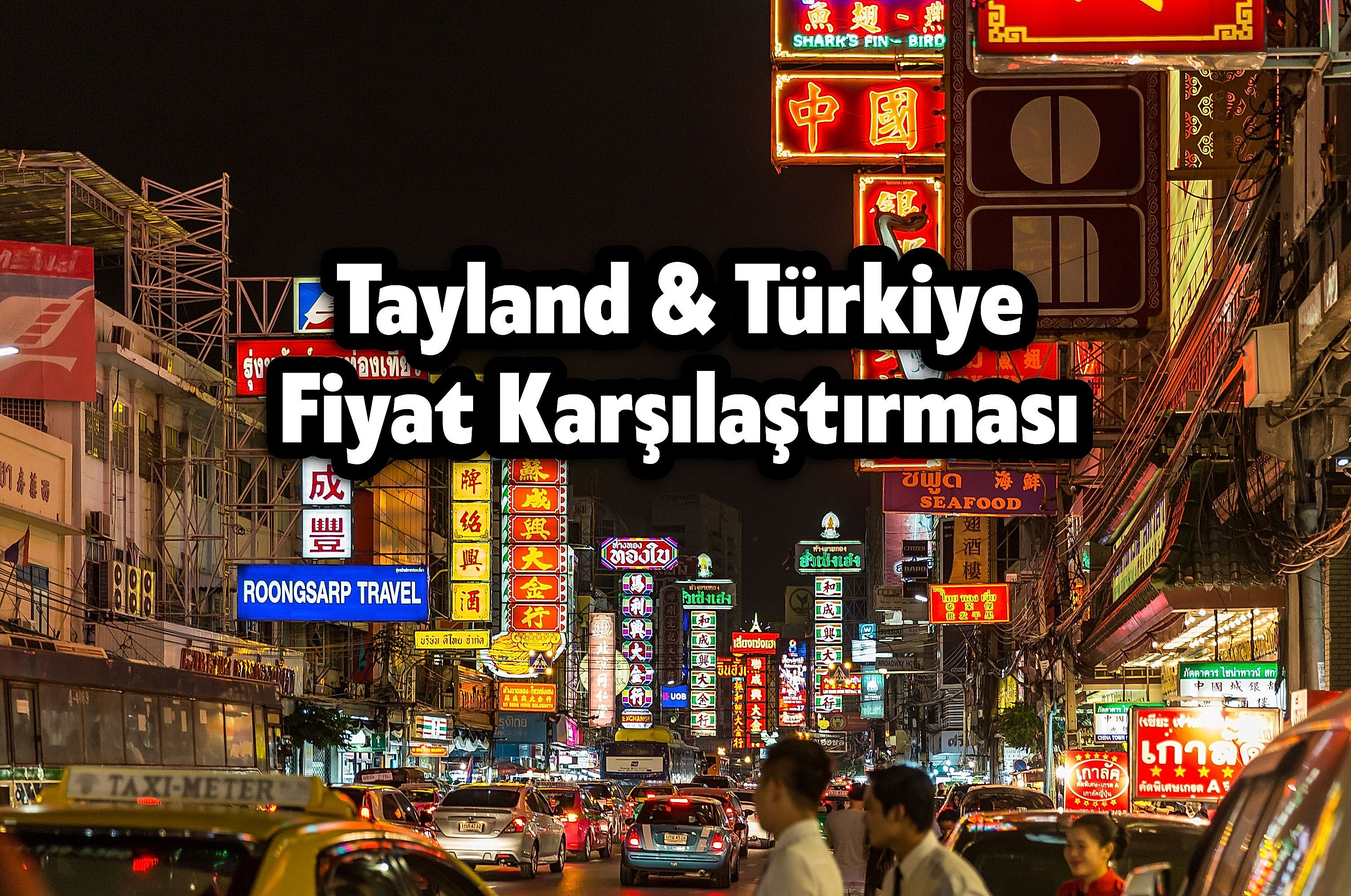 Tayland Seyahati: Türkiye ile Fiyat Karşılaştırması