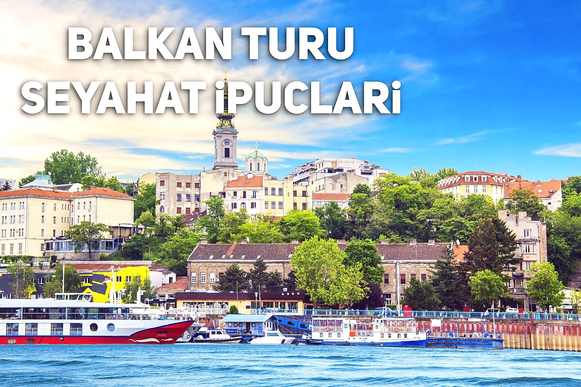 İzmir Çıkışlı Balkan Turları: Unutulmaz Bir Seyahat İçin İpuçları