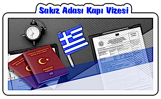 SAKIZ ADASI KAPI VIZESI NASIL ALINIR